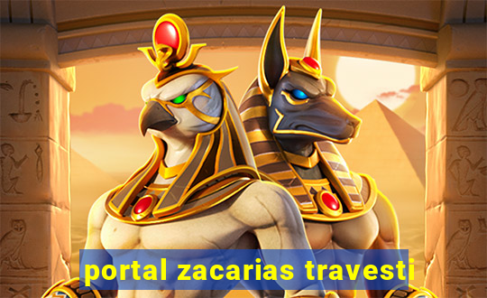 portal zacarias travesti